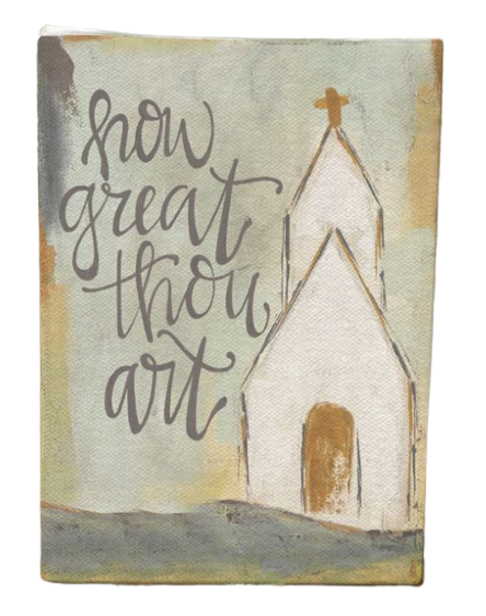 How Great Thou Art 5X7 Canvas