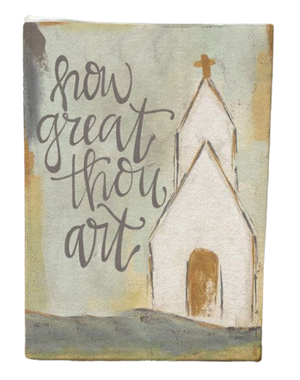 How Great Thou Art 5X7 Canvas